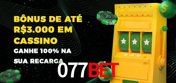 077Bet melhor bônus de depósito